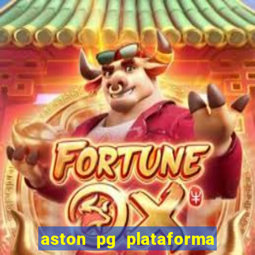 aston pg plataforma de jogos