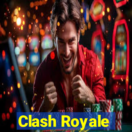 Clash Royale