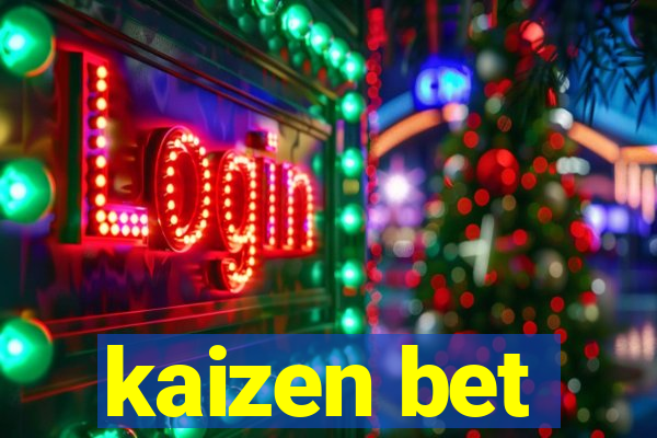 kaizen bet