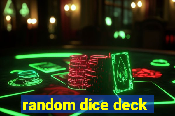 random dice deck