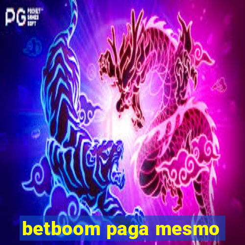 betboom paga mesmo