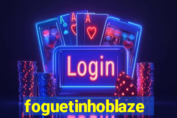 foguetinhoblaze