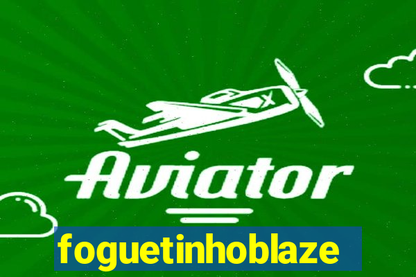 foguetinhoblaze