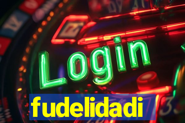 fudelidadi