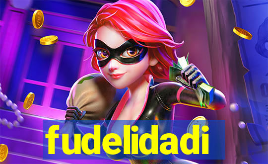 fudelidadi