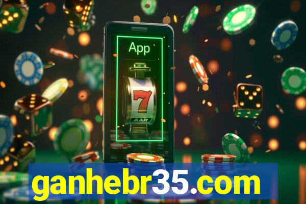 ganhebr35.com