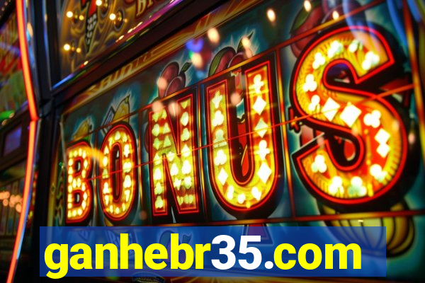 ganhebr35.com