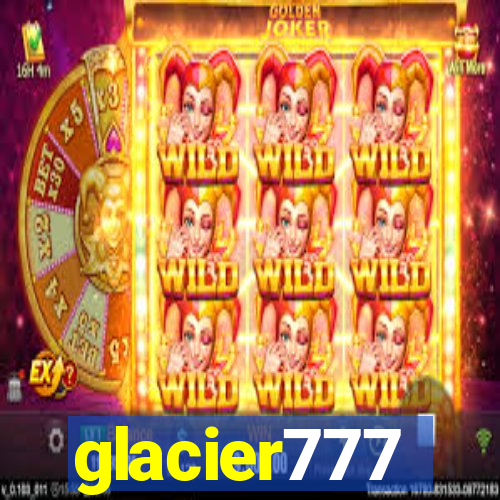 glacier777