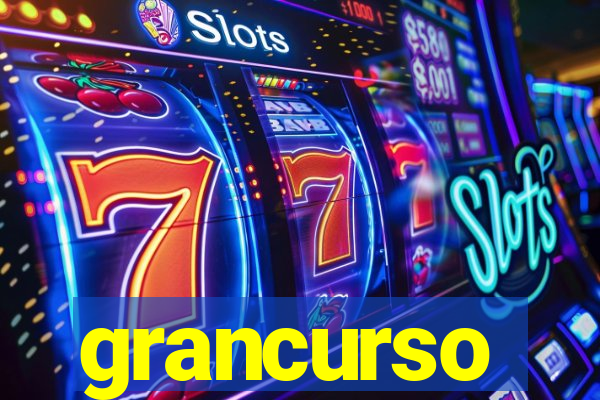 grancurso