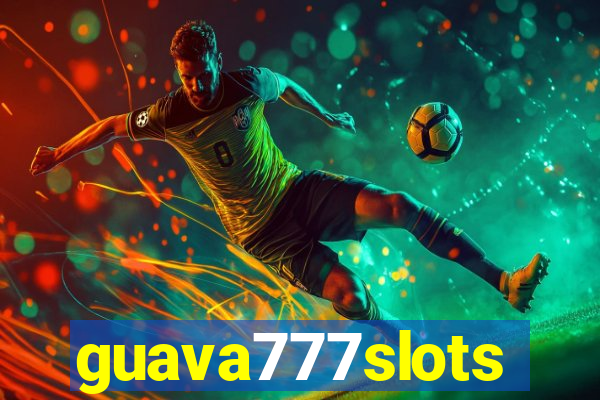 guava777slots