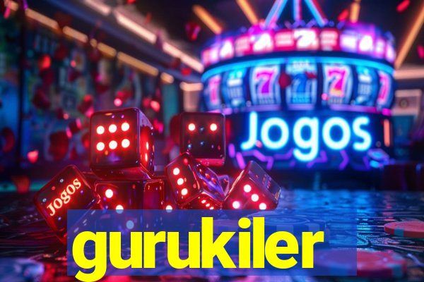 gurukiler