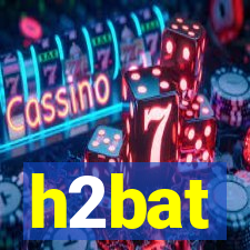 h2bat