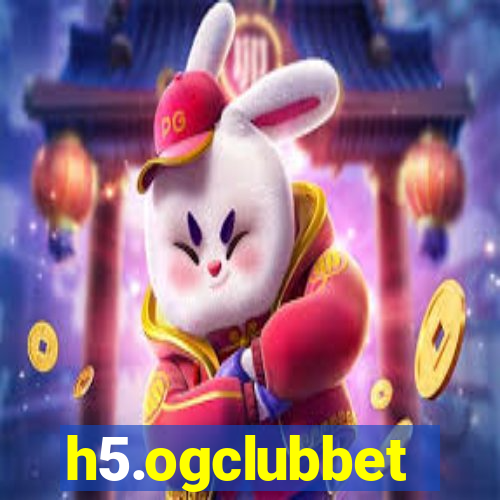 h5.ogclubbet