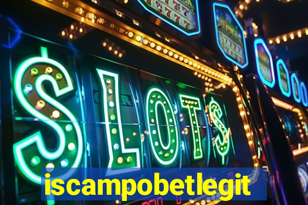 iscampobetlegit