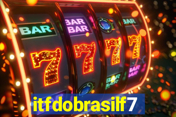 itfdobrasilf7