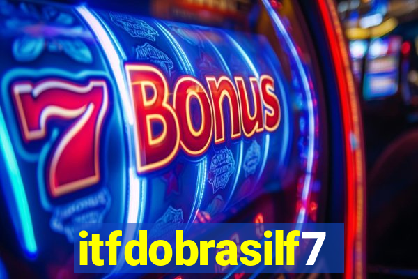 itfdobrasilf7