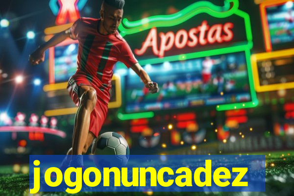 jogonuncadez