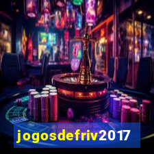 jogosdefriv2017