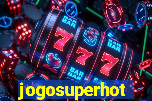 jogosuperhot