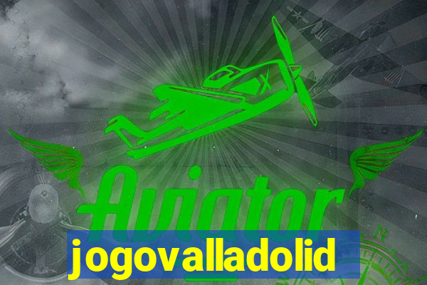 jogovalladolid