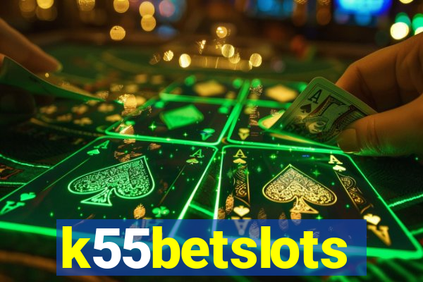 k55betslots