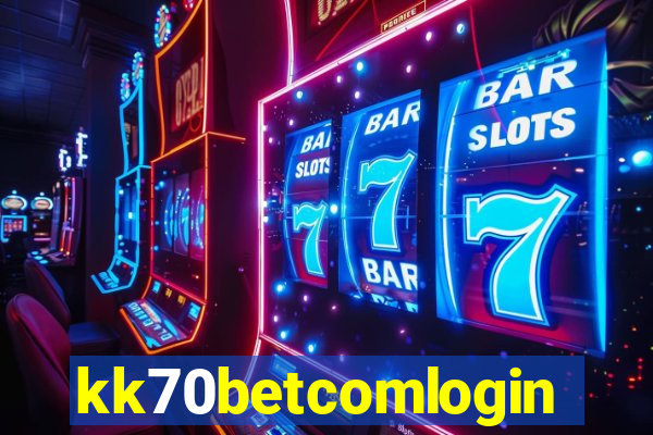 kk70betcomlogin