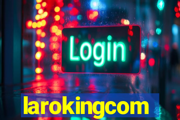 larokingcom