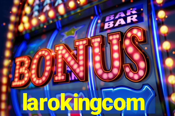 larokingcom