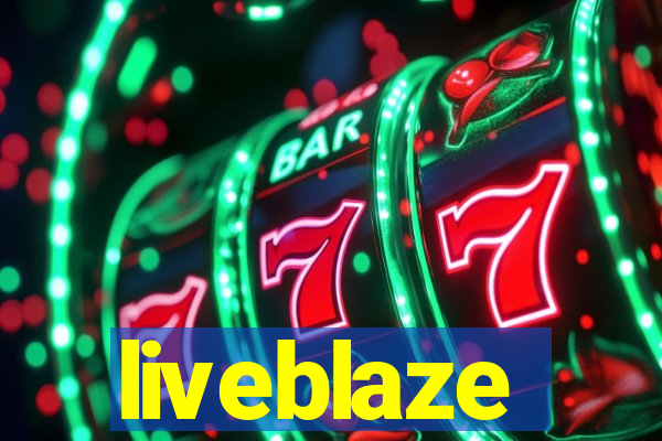 liveblaze