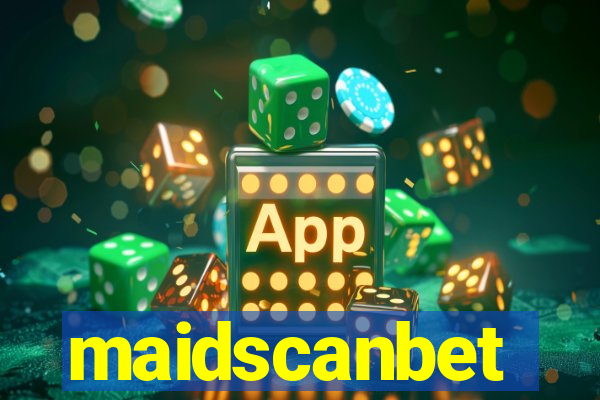 maidscanbet