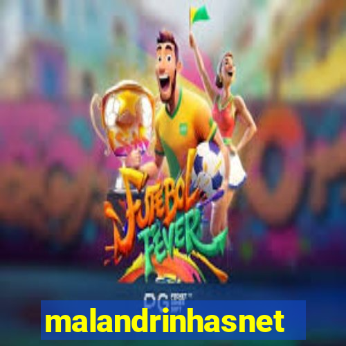 malandrinhasnet