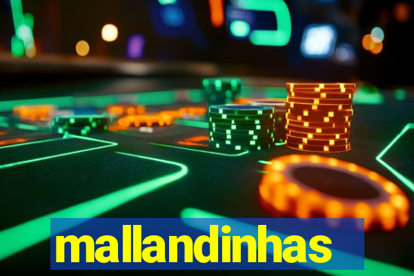 mallandinhas