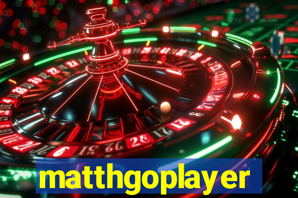 matthgoplayer