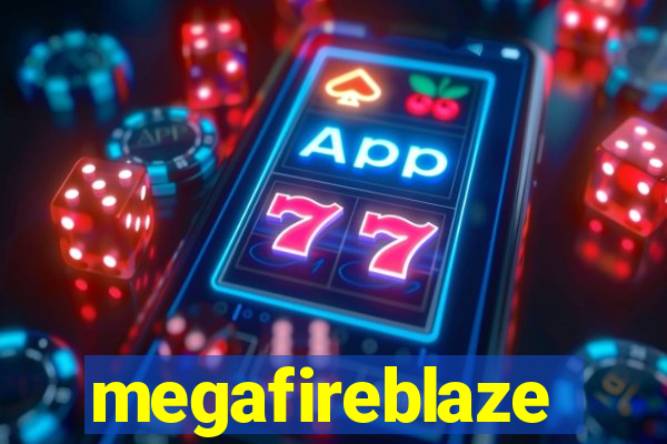 megafireblaze