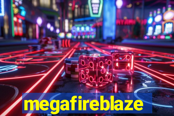 megafireblaze