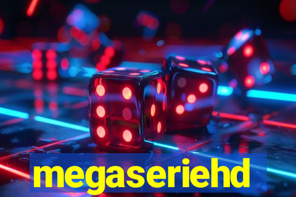 megaseriehd