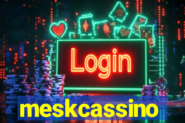 meskcassino