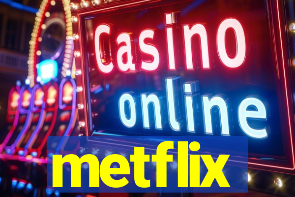 metflix