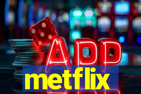 metflix