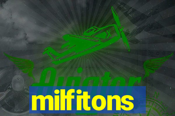 milfitons