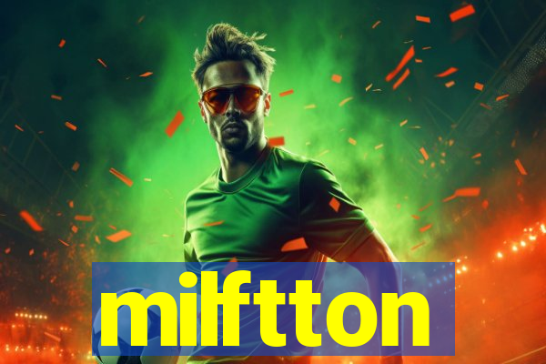 milftton