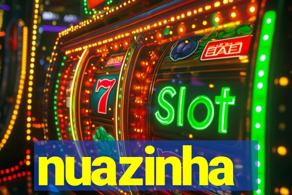 nuazinha