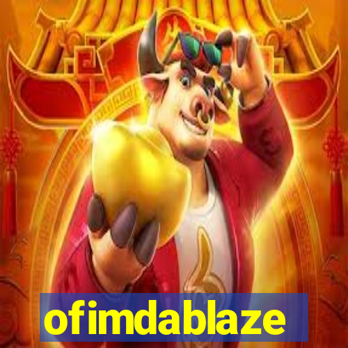 ofimdablaze