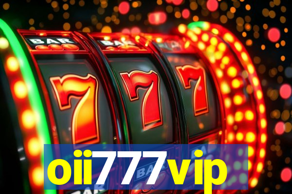 oii777vip