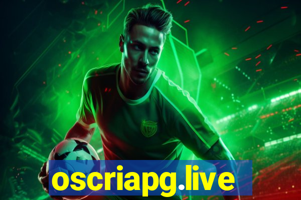 oscriapg.live