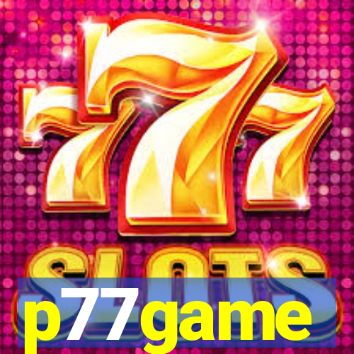 p77game