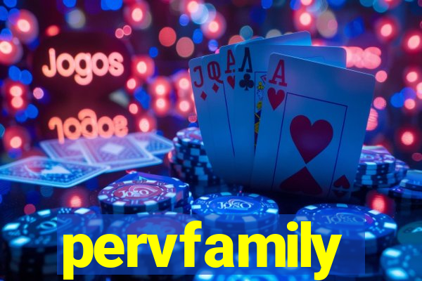 pervfamily