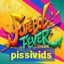 pissivids