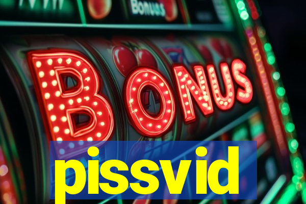 pissvid