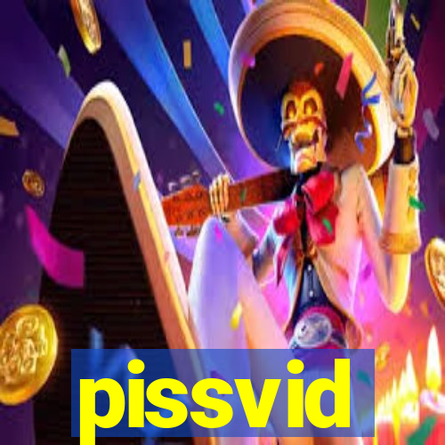 pissvid